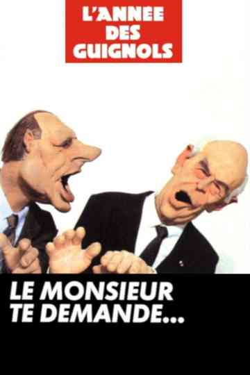 LAnnée des Guignols  Le monsieur te demande Poster