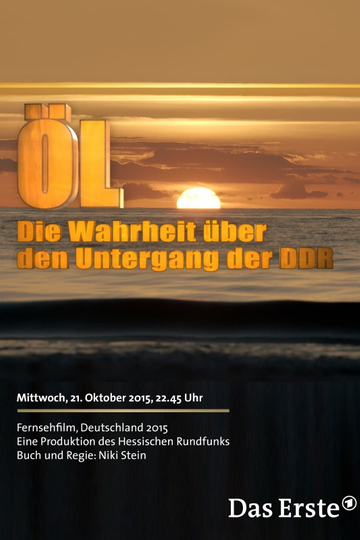 Öl  Die Wahrheit über den Untergang der DDR