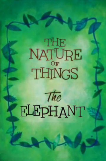 The Nature of Things: The Elephant