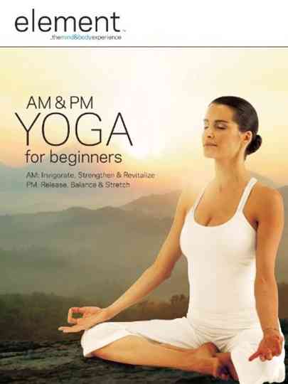 Element AM PM Yoga For Beginners Poster