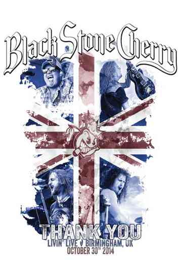 Black Stone Cherry  Thank You Living Live Birmingham UK October 30 2014 Poster