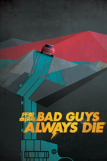 Bad Guys Always Die Poster