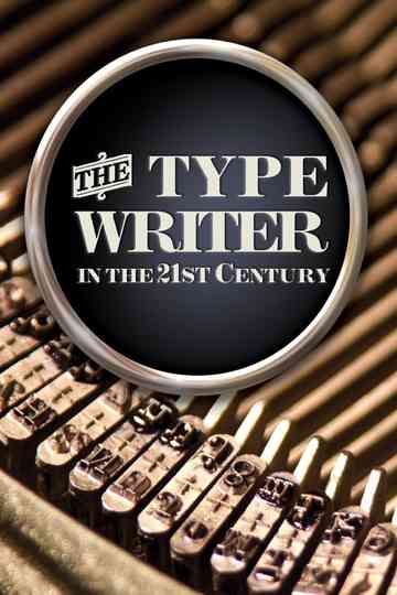 The Typewriter In the 21st Century Poster