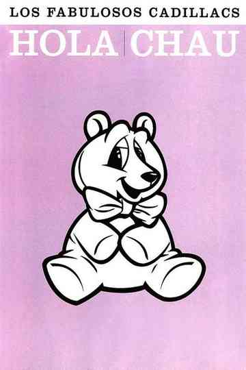 Los Fabulosos Cadillacs Hola Chau Poster