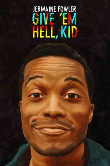 Jermaine Fowler: Give 'Em Hell, Kid Poster