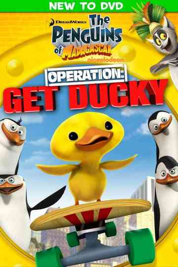 The Penguins of Madagascar  Operation Get Ducky Poster