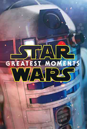 Star Wars: Greatest Moments Poster