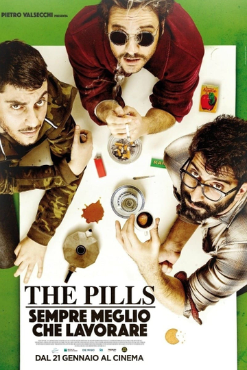 The Pills  Sempre meglio che lavorare Poster