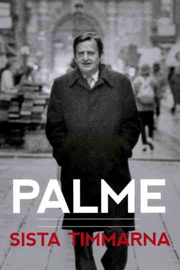 Palme - sista timmarna Poster