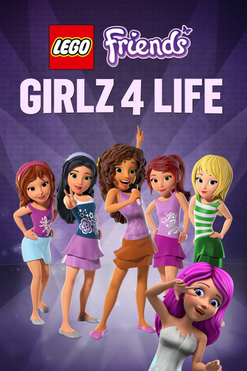 LEGO Friends: Girlz 4 Life Poster