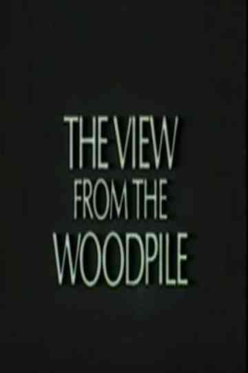 The View from the Woodpile Poster