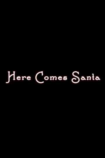 Here Comes Santa poster