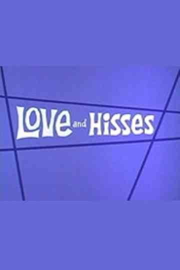 Love and Hisses Poster