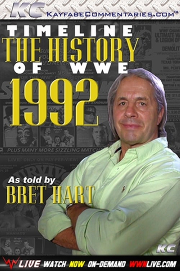 Timeline The History of WWE  1992  As Told By Bret Hart