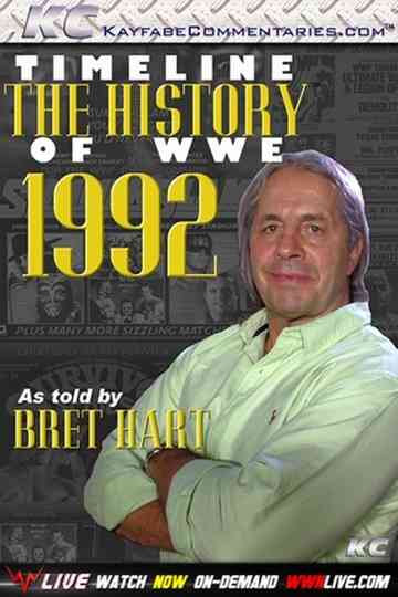 Timeline The History of WWE  1992  As Told By Bret Hart poster