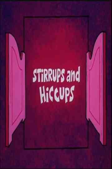 Stirrups and Hiccups Poster