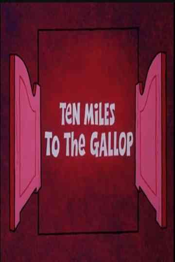 Ten Miles to the Gallop Poster