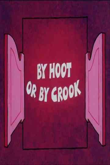 By Hoot or By Crook Poster
