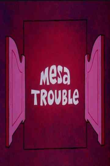 Mesa Trouble Poster