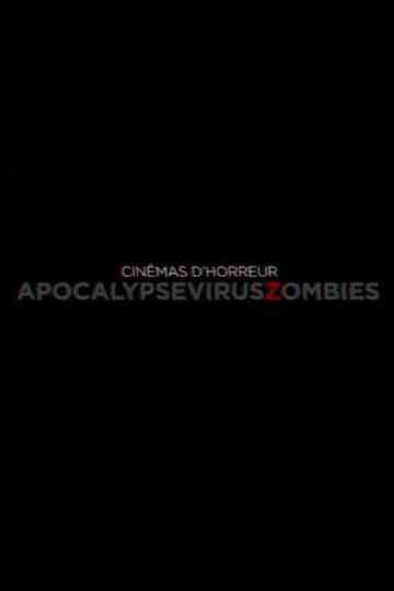 Cinémas d'Horreur - Apocalypse, Virus, Zombies Poster