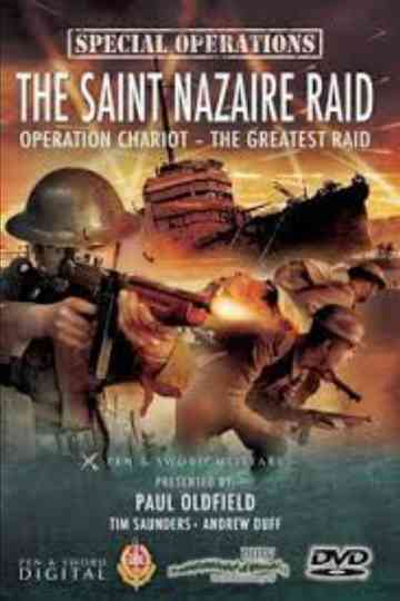 The Saint Nazaire Raid Operation Chariot  The Greatest Raid Poster