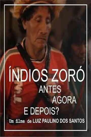 Indios Zoró - Antes, Agora e Depois? Poster
