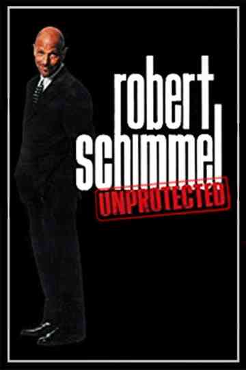 Robert Schimmel Unprotected Poster