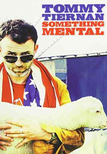 Tommy Tiernan Something Mental Poster