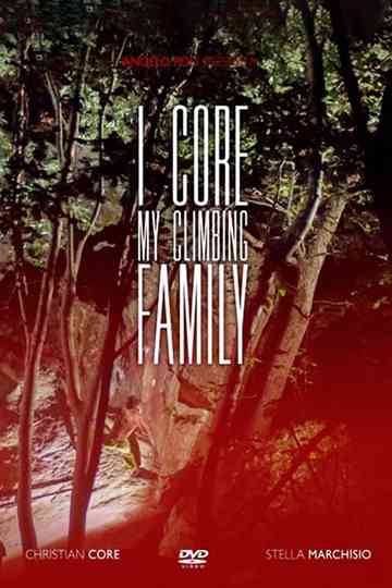 I Core: My Climbing Family Poster