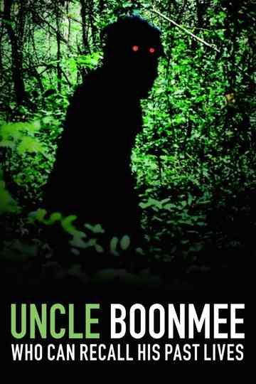 Uncle Boonmee Who Can Recall His Past Lives poster