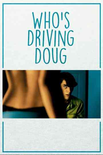 Whos Driving Doug Poster