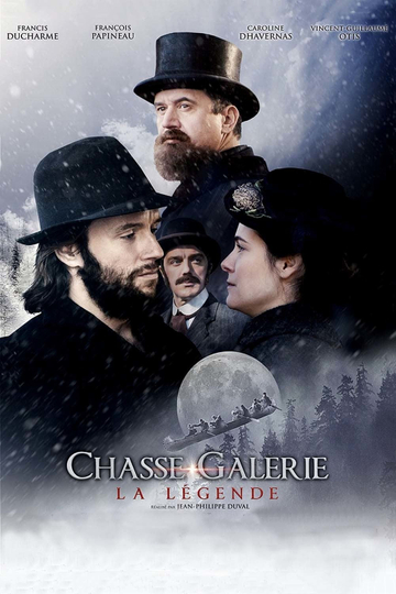 Chasse-Galerie : La Légende Poster