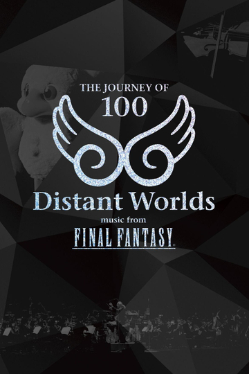 Distant Worlds Music from Final Fantasy The Journey of 100