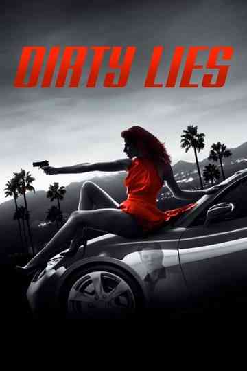 Dirty Lies Poster