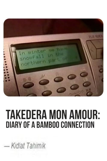 Takedera mon amour Diary of a Bamboo Connection