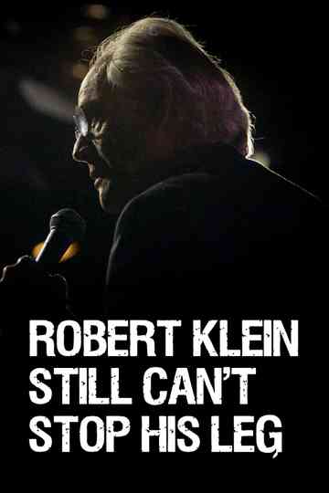 Robert Klein Still Cant Stop His Leg Poster