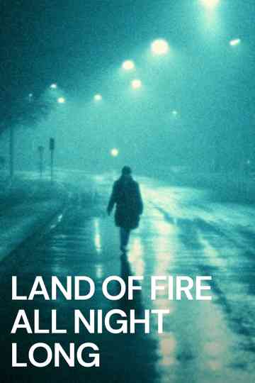 Land of Fire All Night Long Poster