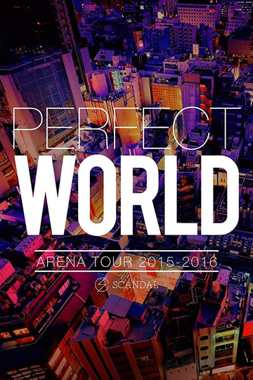 SCANDAL ARENA TOUR 20152016 PERFECT WORLD Poster