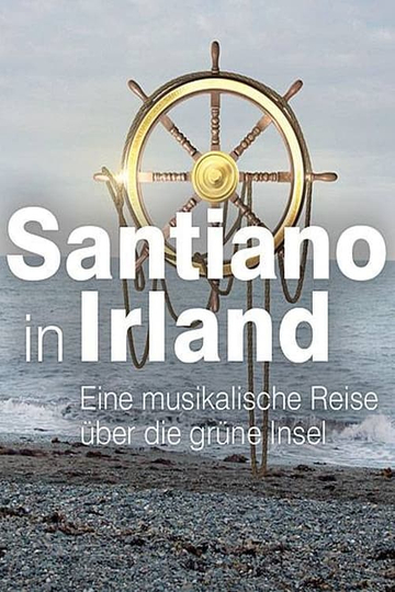 Santiano in Irland  eine musikalische Reise über die grüne Insel