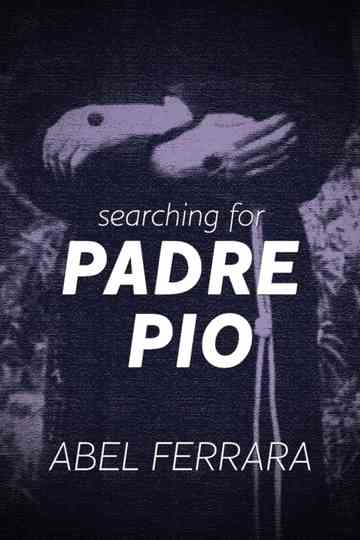 Searching for Padre Pio Poster