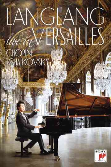 Lang Lang: Live in Versailles Poster