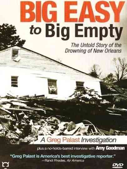 Big Easy to Big Empty: The Untold Story of the Drowning of New Orleans Poster