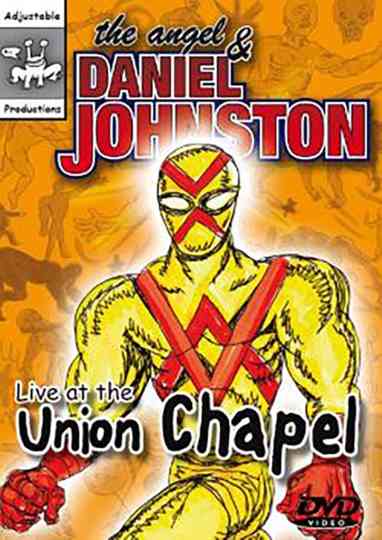 The Angel and Daniel Johnston: Live at the Union Chapel Poster