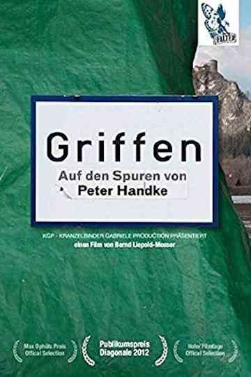 Griffen  On the Tracks of Peter Handke Poster