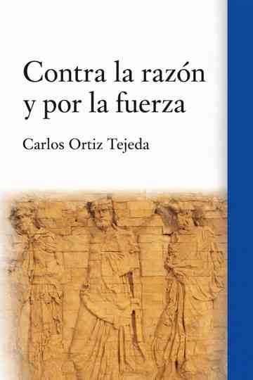 Contra la razón y por la fuerza Poster