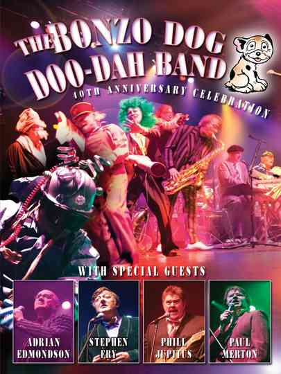 Bonzo Dog Doo Dah Band - 40th Anniversary Celebration Poster