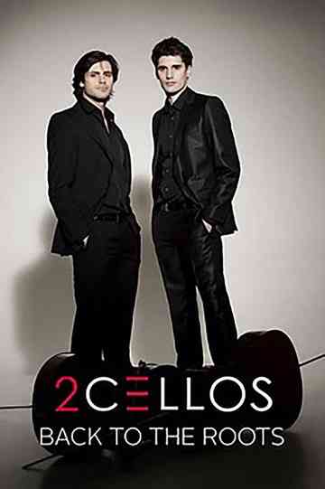 2CELLOS  Back to the Roots Poster