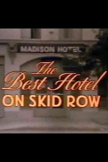 The Best Hotel on Skid Row Poster