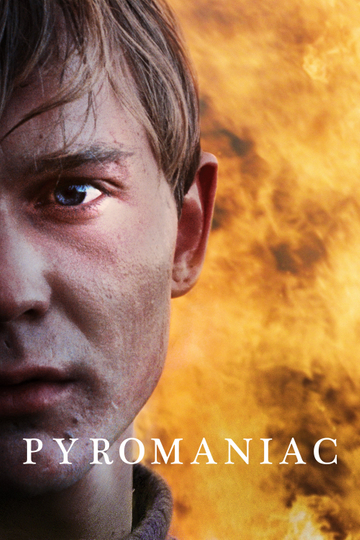 Pyromaniac Poster