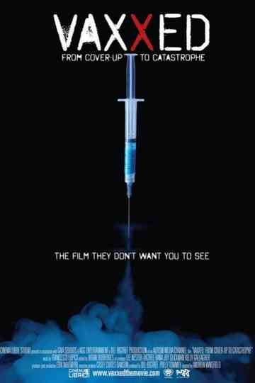 Vaxxed From CoverUp to Catastrophe
